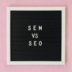 SEO ile SEM Arasındaki Fark Nedir?